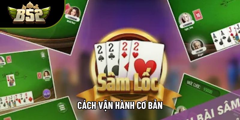 Cách vận hành cơ bản Cách vận hành cơ bản