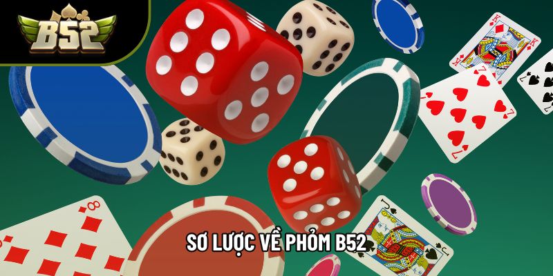 Sơ lược về Phỏm B52